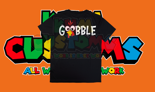 Gobble gobble t shirt